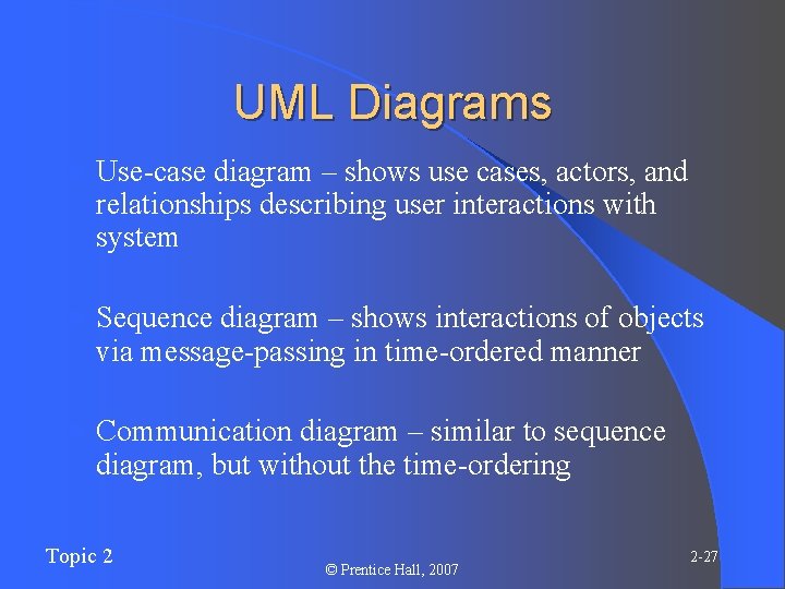 UML Diagrams l Use-case diagram – shows use cases, actors, and relationships describing user UML Diagrams l Use-case diagram – shows use cases, actors, and relationships describing user