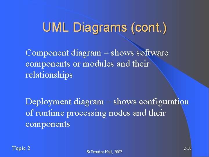 UML Diagrams (cont. ) l Component diagram – shows software components or modules and UML Diagrams (cont. ) l Component diagram – shows software components or modules and