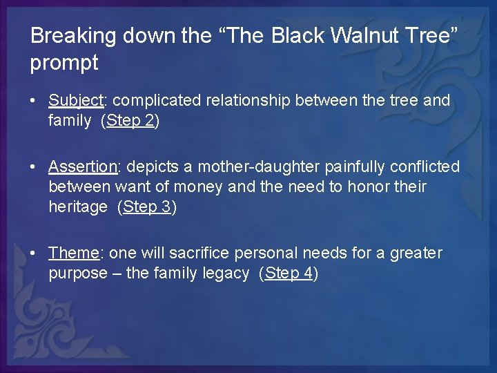 Breaking down the “The Black Walnut Tree” prompt • Subject: complicated relationship between the