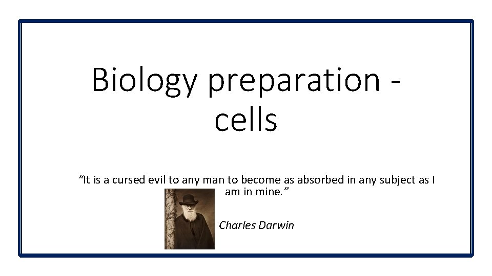 Biology preparation cells “It is a cursed evil to any man to become as Biology preparation cells “It is a cursed evil to any man to become as