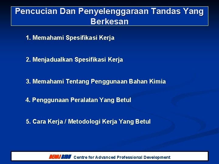 Pencucian Dan Penyelenggaraan Tandas Yang Berkesan 1. Memahami Spesifikasi Kerja 2. Menjadualkan Spesifikasi Kerja Pencucian Dan Penyelenggaraan Tandas Yang Berkesan 1. Memahami Spesifikasi Kerja 2. Menjadualkan Spesifikasi Kerja