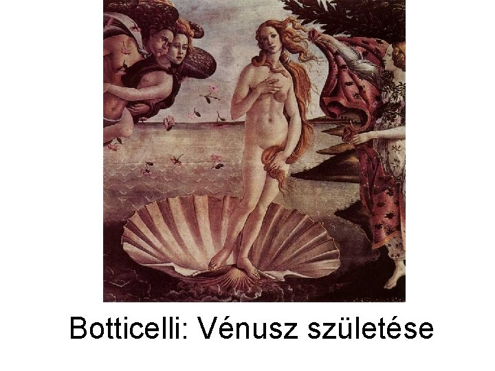 Botticelli: Vénusz születése 