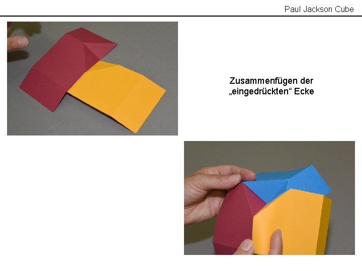 Paul Jackson Cube Zusammenfügen der „eingedrückten“ Ecke 