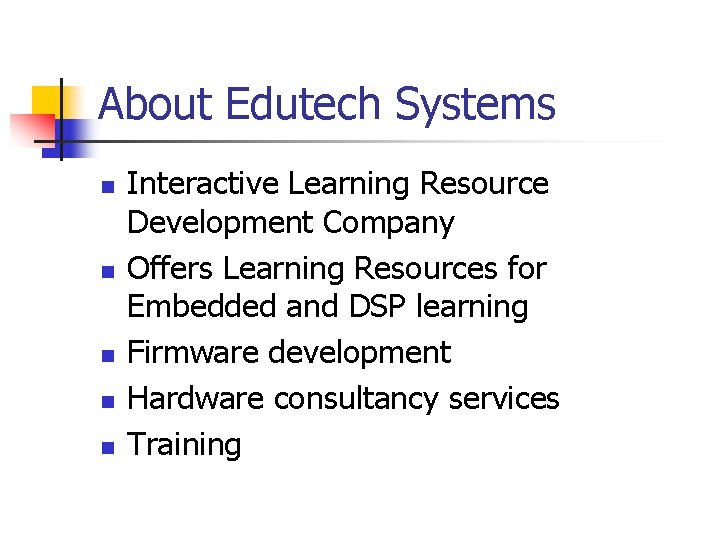 About Edutech Systems n n n Interactive Learning Resource Development Company Offers Learning Resources