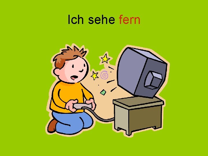 Ich sehe fern 