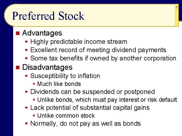 3 Preferred Stock n Advantages w Highly predictable income stream w Excellent record of