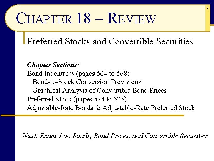 CHAPTER 18 – REVIEW 7 Preferred Stocks and Convertible Securities Chapter Sections: Bond Indentures
