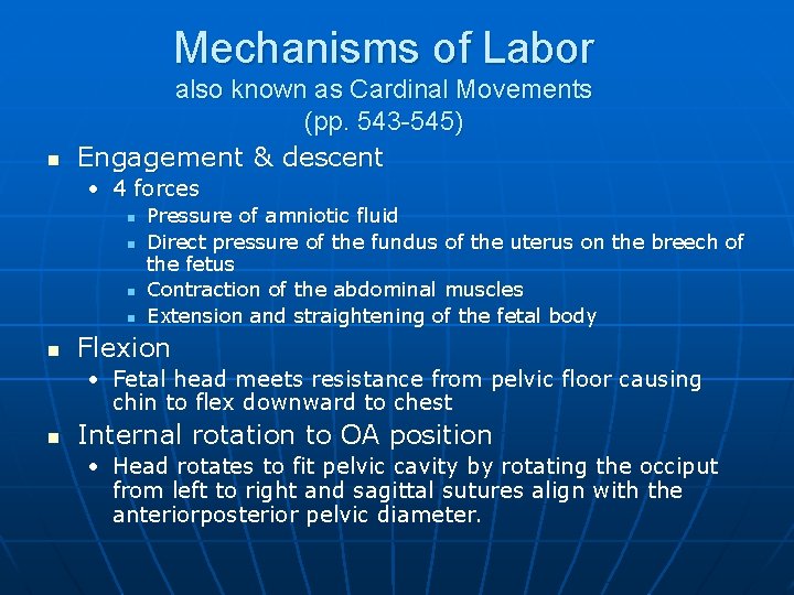 Mechanisms of Labor n also known as Cardinal Movements (pp. 543 -545) Engagement &