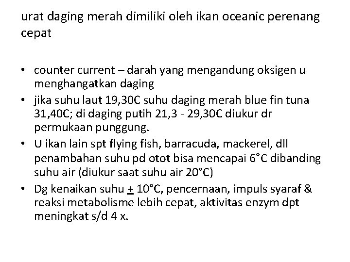 urat daging merah dimiliki oleh ikan oceanic perenang cepat • counter current – darah