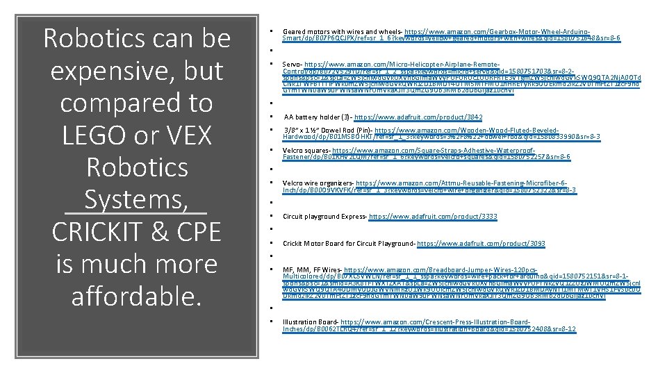 Robotics can be expensive, but compared to LEGO or VEX Robotics Systems, CRICKIT &