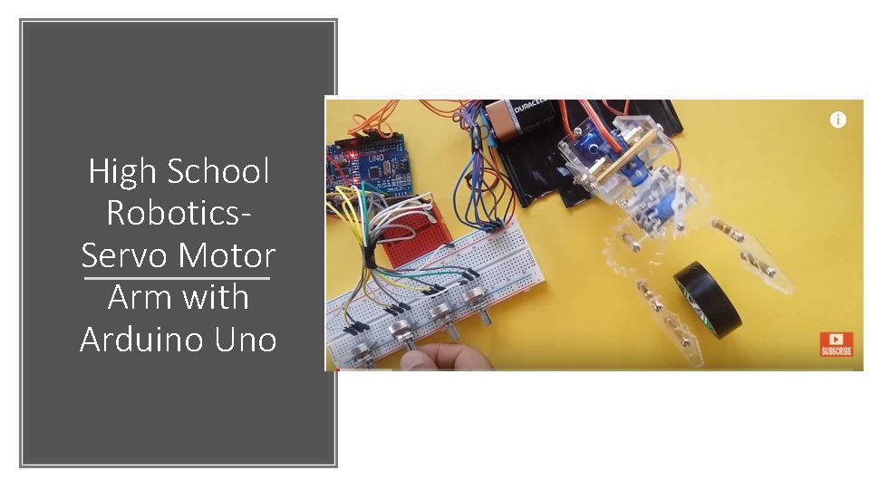 High School Robotics. Servo Motor Arm with Arduino Uno 