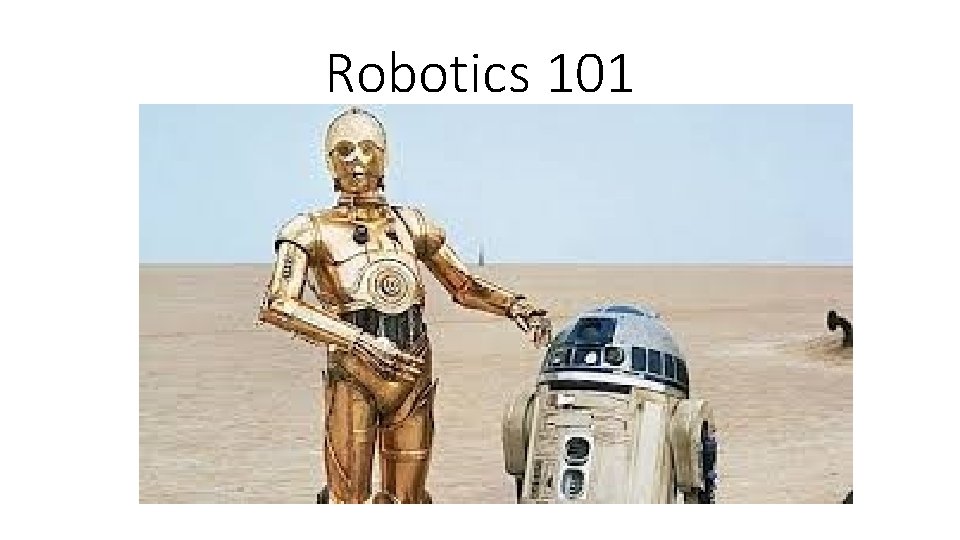 Robotics 101 