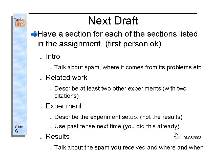 Next Draft Have a section for each of the sections listed in the assignment.