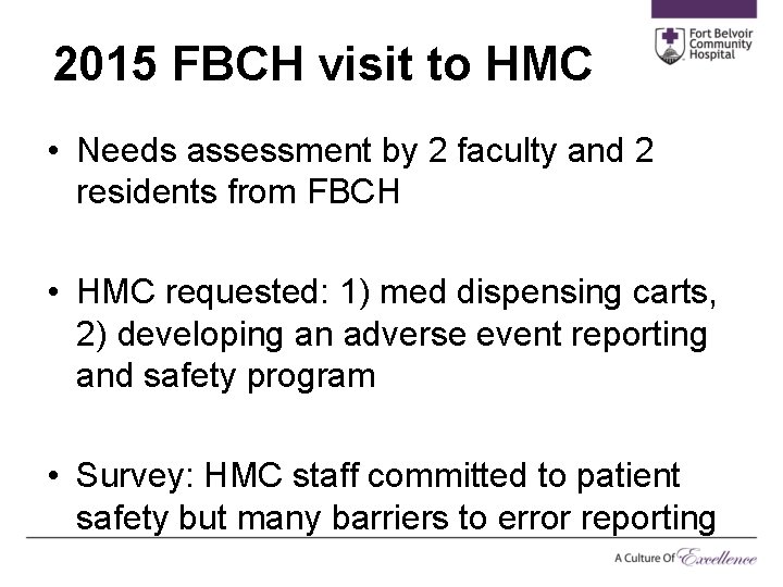 2015 FBCH visit to HMC • Needs assessment by 2 faculty and 2 residents