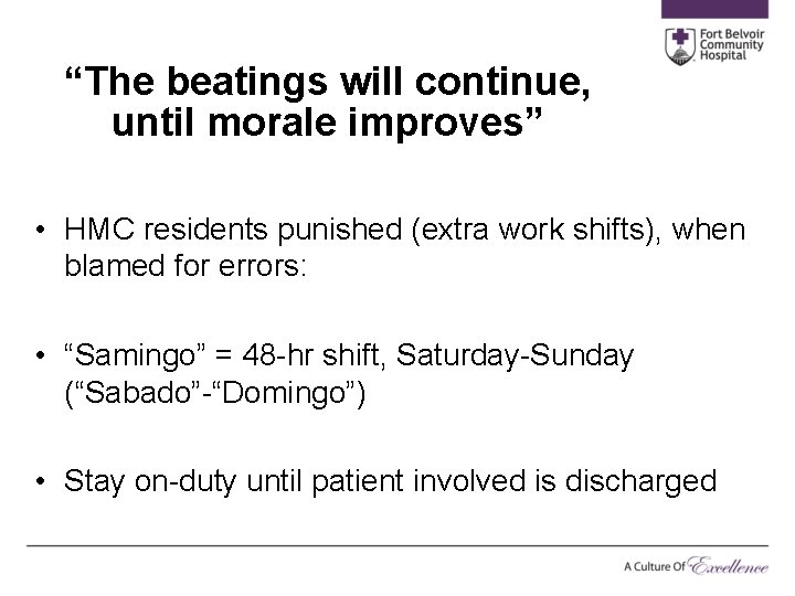 “The beatings will continue, until morale improves” • HMC residents punished (extra work shifts),