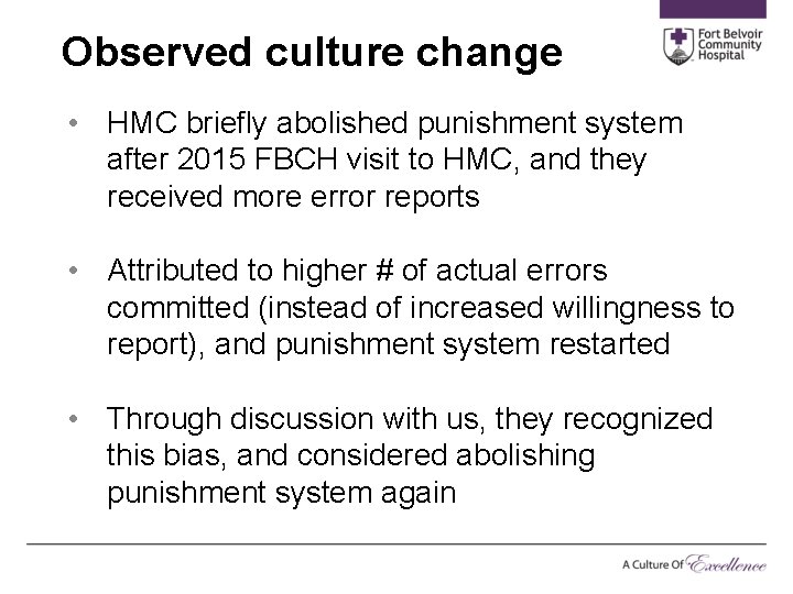 Observed culture change • HMC briefly abolished punishment system after 2015 FBCH visit to