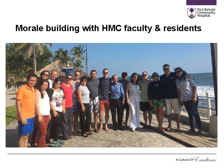 Morale building with HMC faculty & residents 