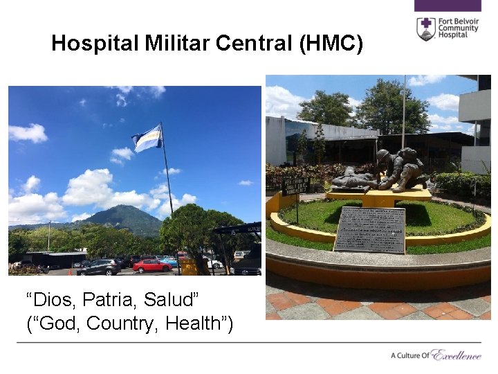 Hospital Militar Central (HMC) “Dios, Patria, Salud” (“God, Country, Health”) 