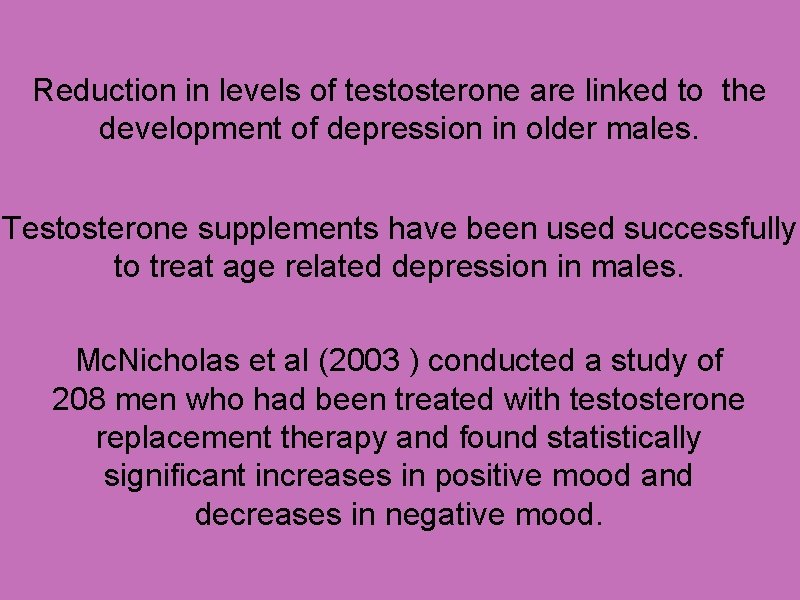 Reduction in levels of testosterone are linked to the development of depression in older