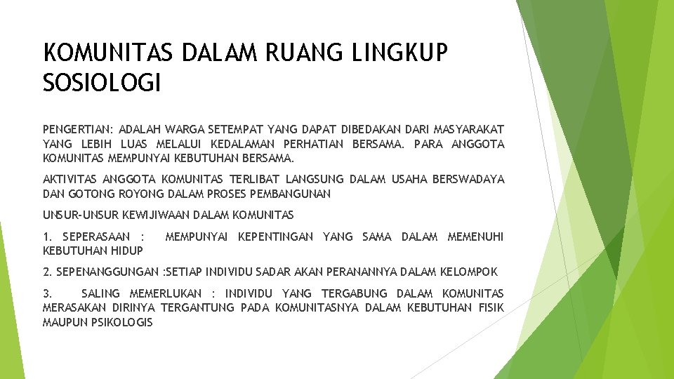 KOMUNITAS DALAM RUANG LINGKUP SOSIOLOGI PENGERTIAN: ADALAH WARGA SETEMPAT YANG DAPAT DIBEDAKAN DARI MASYARAKAT KOMUNITAS DALAM RUANG LINGKUP SOSIOLOGI PENGERTIAN: ADALAH WARGA SETEMPAT YANG DAPAT DIBEDAKAN DARI MASYARAKAT