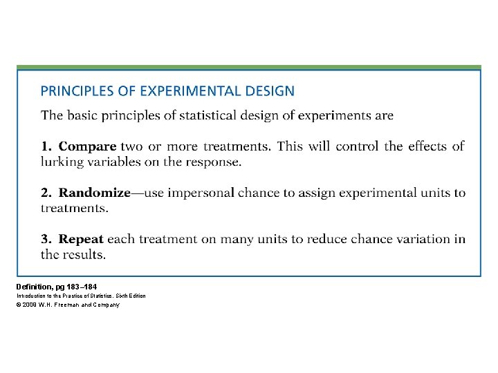 Definition, pg 183– 184 Introduction to the Practice of Statistics, Sixth Edition © 2009