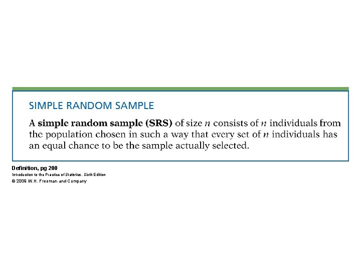 Definition, pg 200 Introduction to the Practice of Statistics, Sixth Edition © 2009 W.