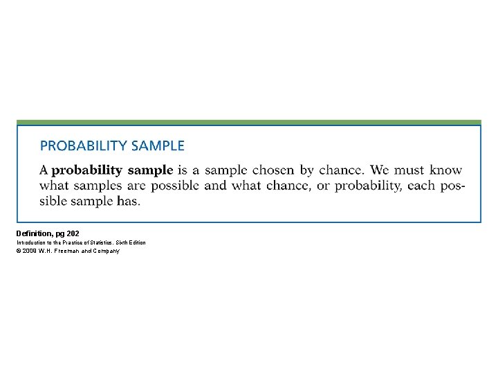 Definition, pg 202 Introduction to the Practice of Statistics, Sixth Edition © 2009 W.