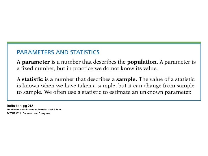 Definition, pg 212 Introduction to the Practice of Statistics, Sixth Edition © 2009 W.