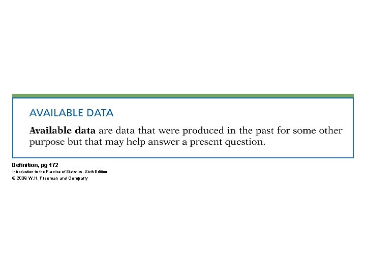 Definition, pg 172 Introduction to the Practice of Statistics, Sixth Edition © 2009 W.