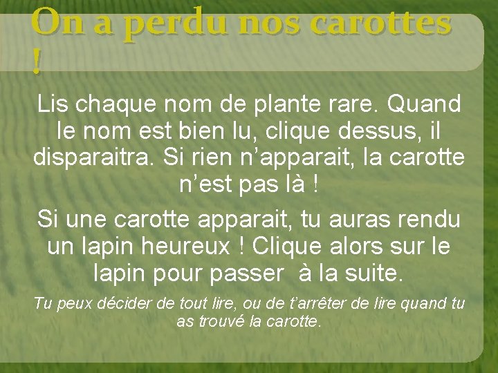 On a perdu nos carottes ! Lis chaque nom de plante rare. Quand le