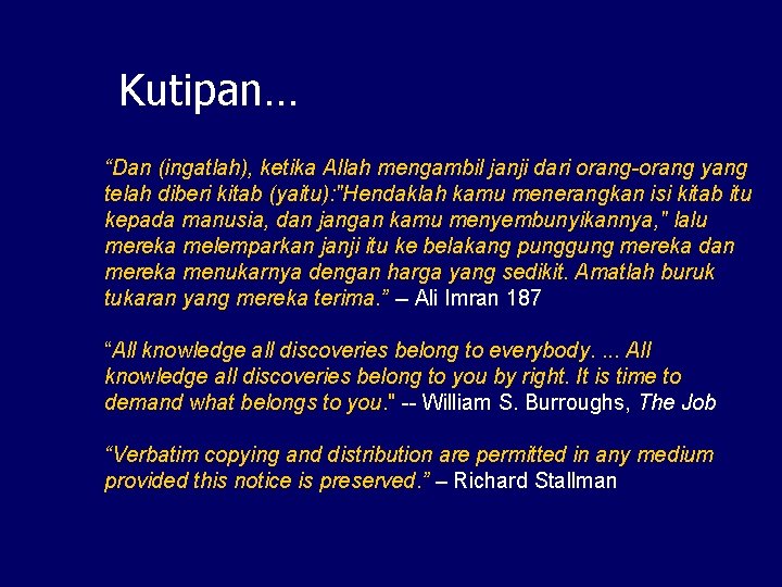 Kutipan… “Dan (ingatlah), ketika Allah mengambil janji dari orang-orang yang telah diberi kitab (yaitu):