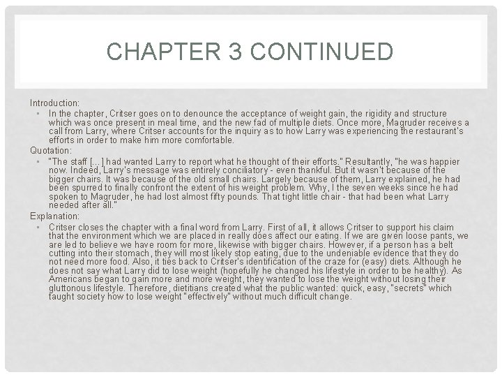 CHAPTER 3 CONTINUED Introduction: • In the chapter, Critser goes on to denounce the