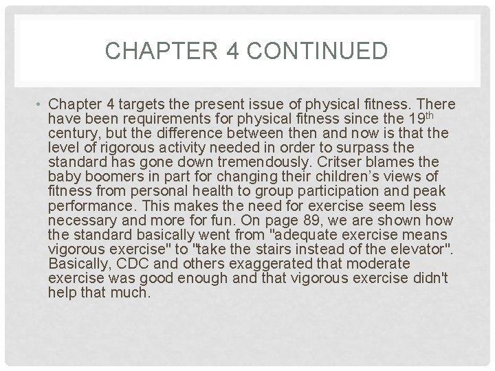 CHAPTER 4 CONTINUED • Chapter 4 targets the present issue of physical fitness. There