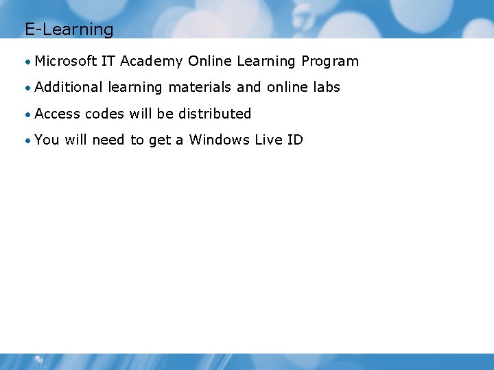 E-Learning • Microsoft IT Academy Online Learning Program • Additional learning materials and online E-Learning • Microsoft IT Academy Online Learning Program • Additional learning materials and online