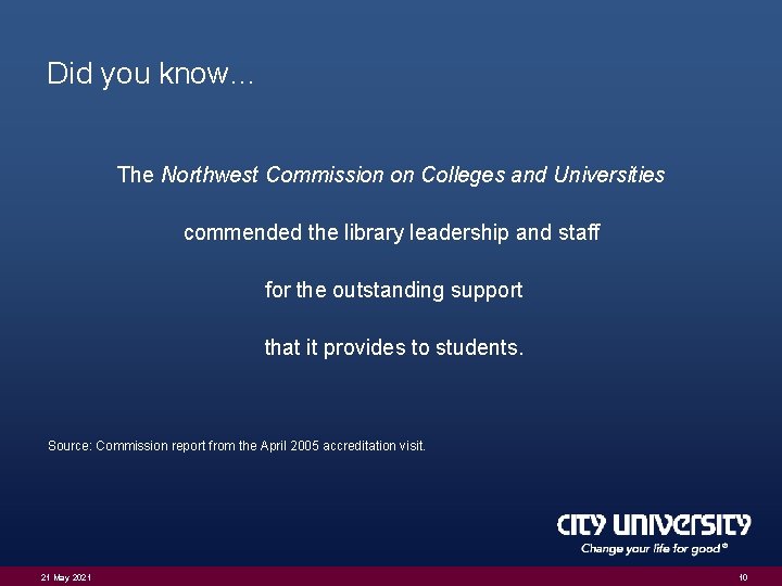 Did you know… The Northwest Commission on Colleges and Universities commended the library leadership