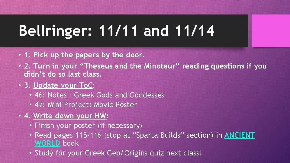 Bellringer: 11/11 and 11/14 • 1. Pick up the papers by the door. •