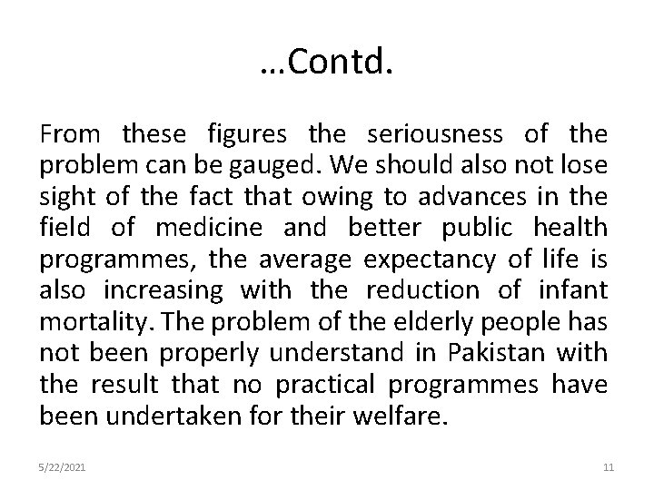 …Contd. From these figures the seriousness of the problem can be gauged. We should