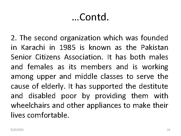 …Contd. 2. The second organization which was founded in Karachi in 1985 is known