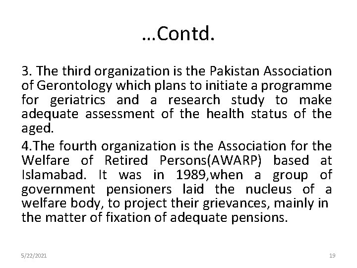 …Contd. 3. The third organization is the Pakistan Association of Gerontology which plans to