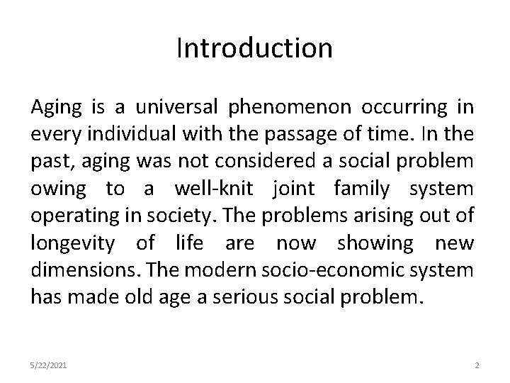 Introduction Aging is a universal phenomenon occurring in every individual with the passage of