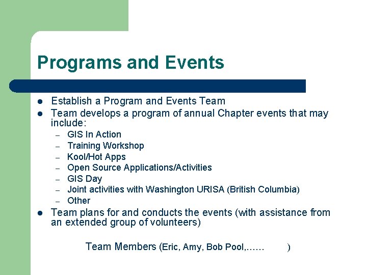 Programs and Events l l Establish a Program and Events Team develops a program