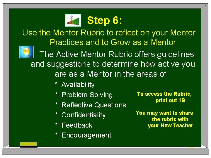Step 6: Use the Mentor Rubric to reflect on your Mentor Practices and to