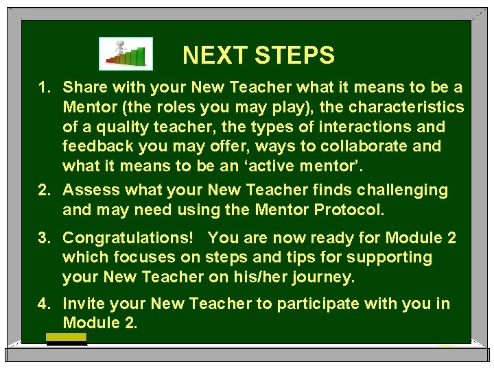 NEXT STEPS 1. Share with your New Teacher what it means to be a
