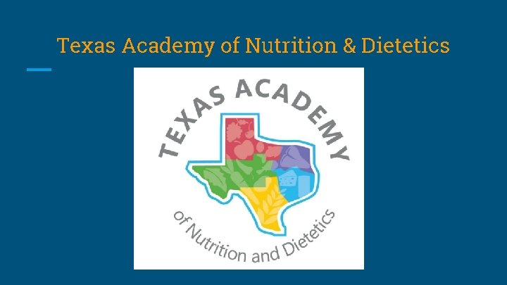 Texas Academy of Nutrition & Dietetics 