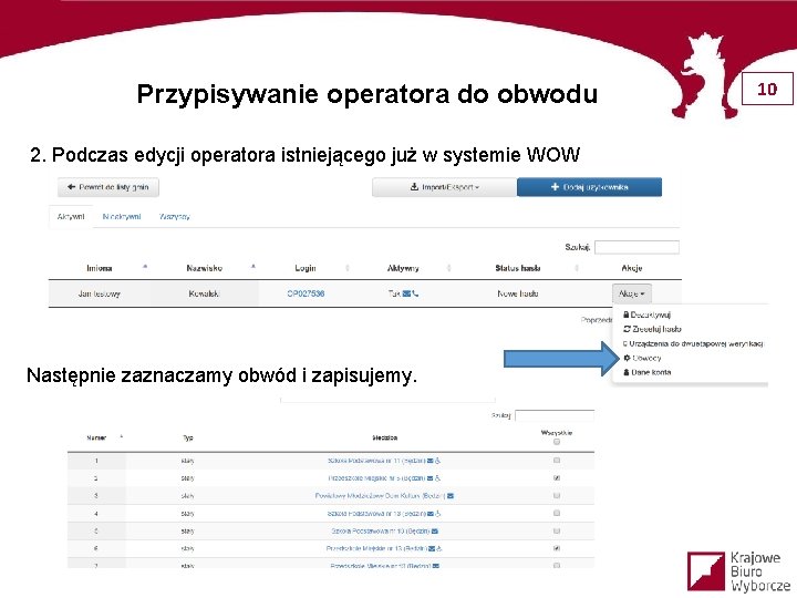 Przypisywanie operatora do obwodu 2. Podczas edycji operatora istniejącego już w systemie WOW Następnie