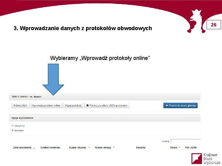 3. Wprowadzanie danych z protokołów obwodowych Wybieramy „Wprowadź protokoły online” 26 