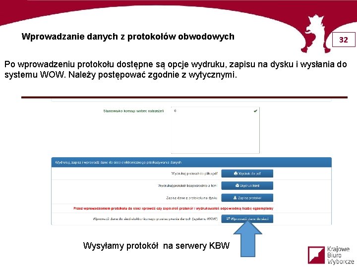 Wprowadzanie danych z protokołów obwodowych 32 Po wprowadzeniu protokołu dostępne są opcje wydruku, zapisu