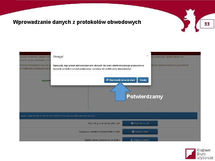 Wprowadzanie danych z protokołów obwodowych Potwierdzamy 33 