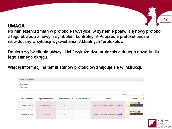 42 UWAGA Po naniesieniu zmian w protokole i wysyłce, w systemie pojawi się nowy