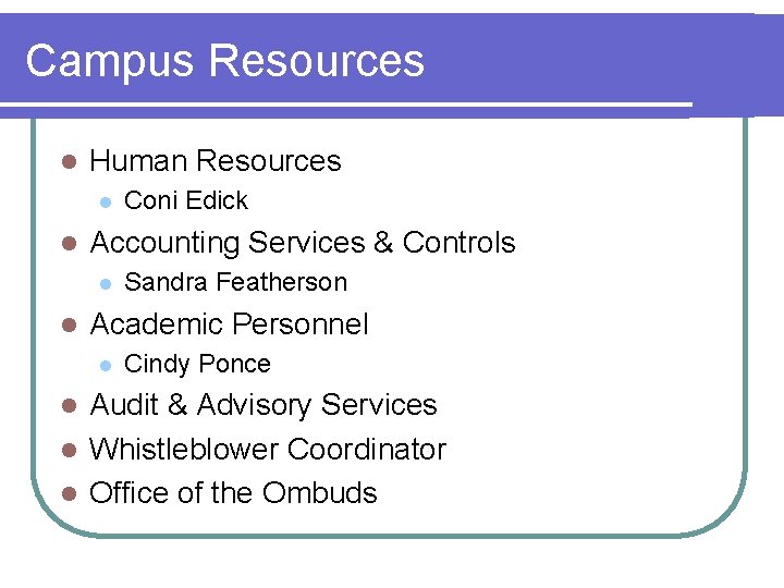 Campus Resources l Human Resources l l Accounting Services & Controls l l Coni